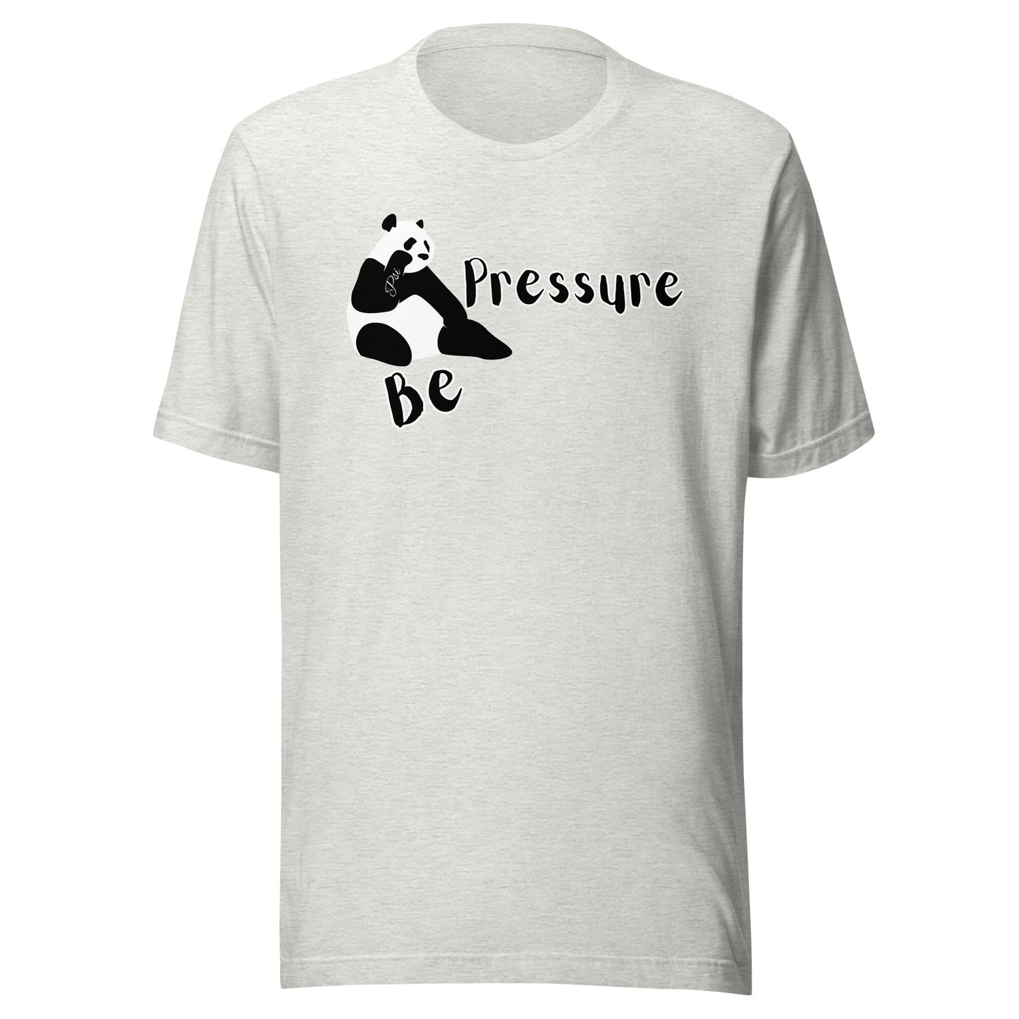 Psi "Be Pressure" Panda Tee-Unisex t-shirt