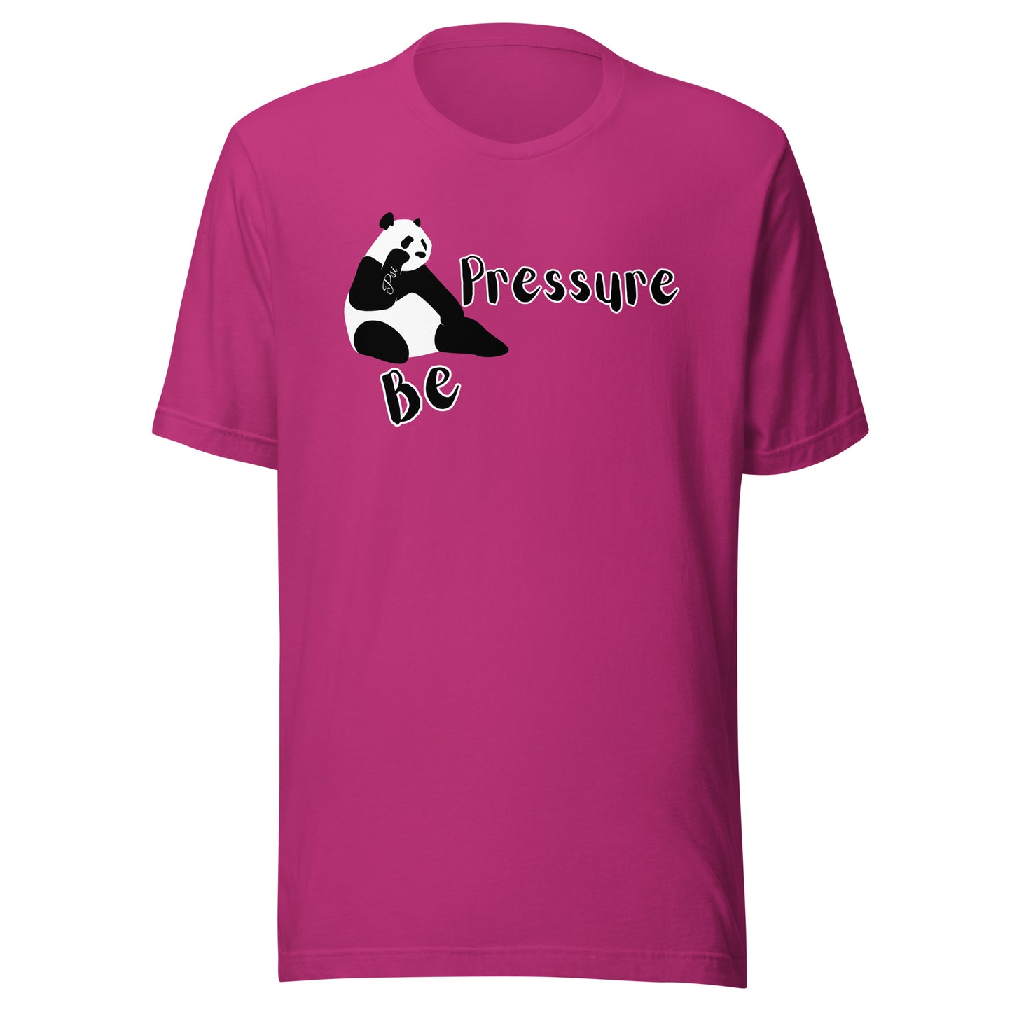 Psi "Be Pressure" Panda Tee-Unisex t-shirt