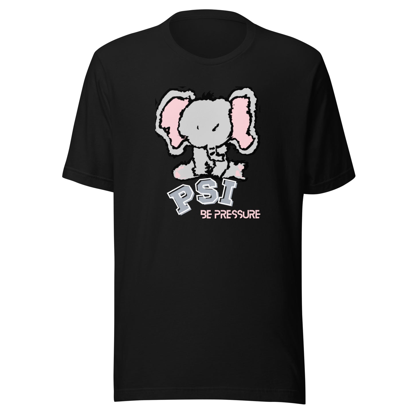 Psi "Be Pressure" Elephant Tee-Unisex t-shirt