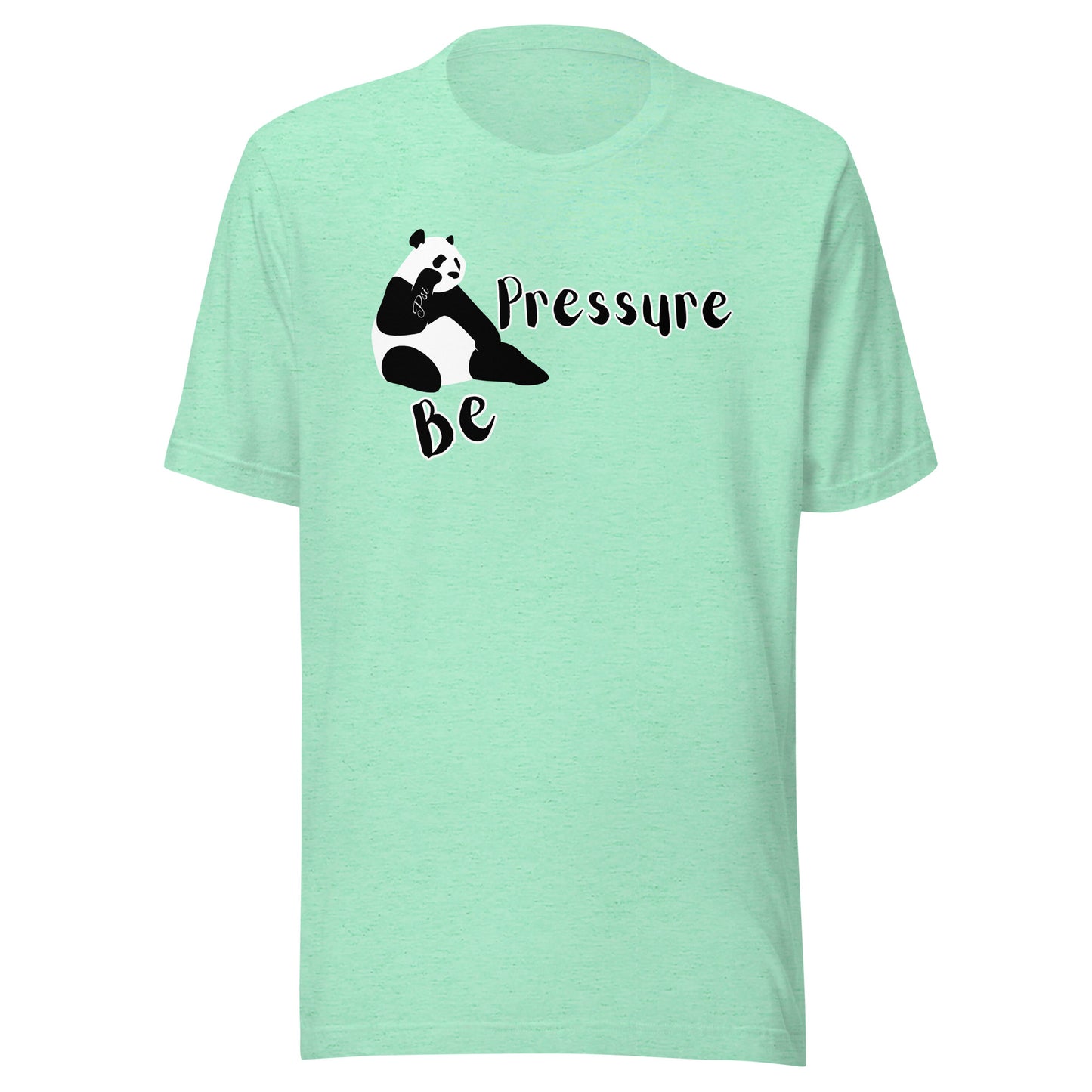 Psi "Be Pressure" Panda Tee-Unisex t-shirt