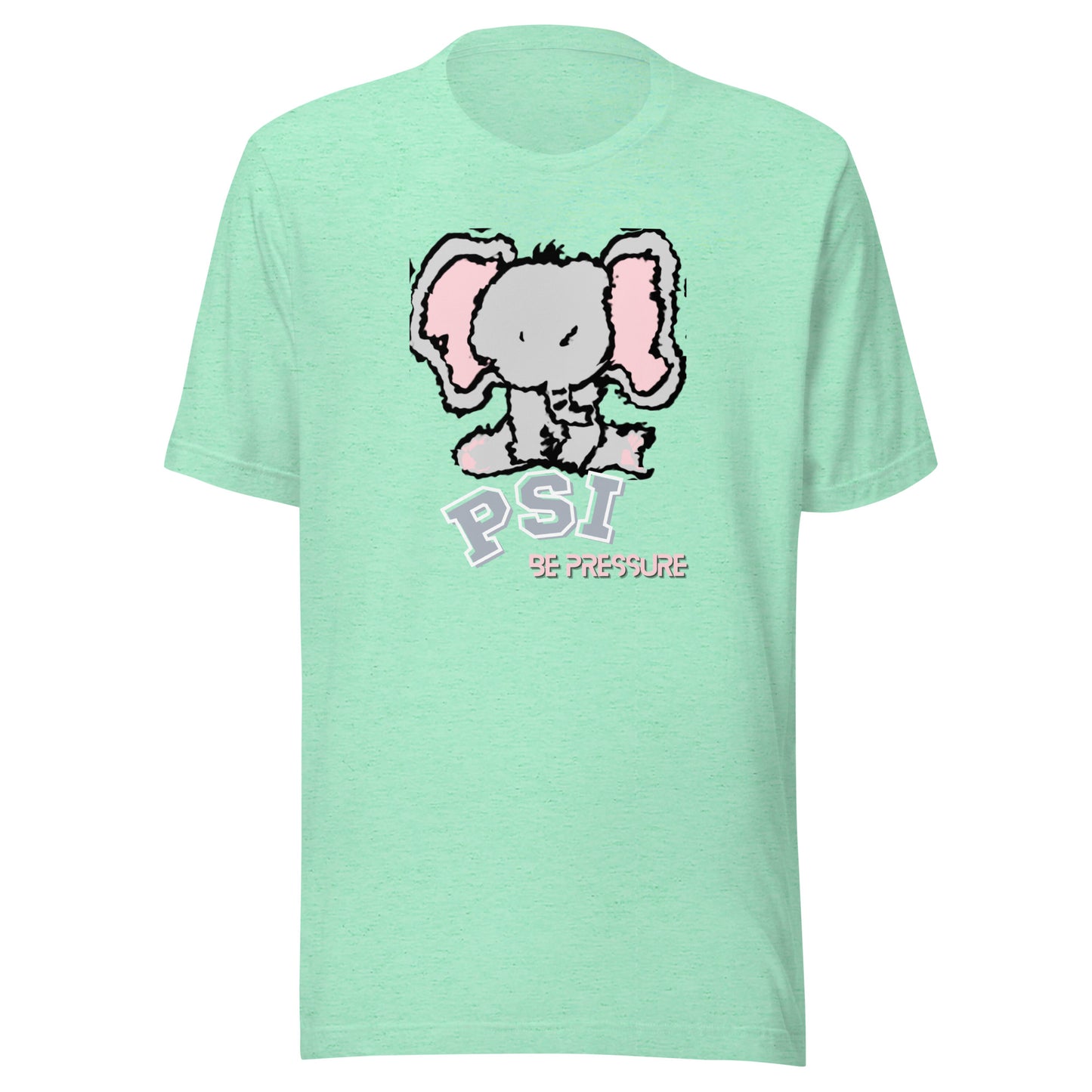 Psi "Be Pressure" Elephant Tee-Unisex t-shirt