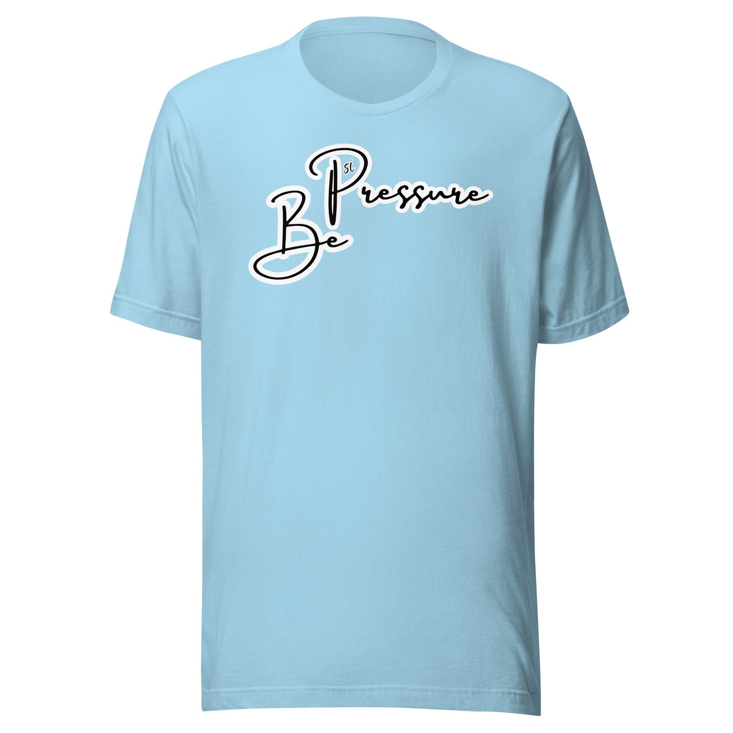 Psi "Be Pressure" Cursive Tee-Unisex t-shirt