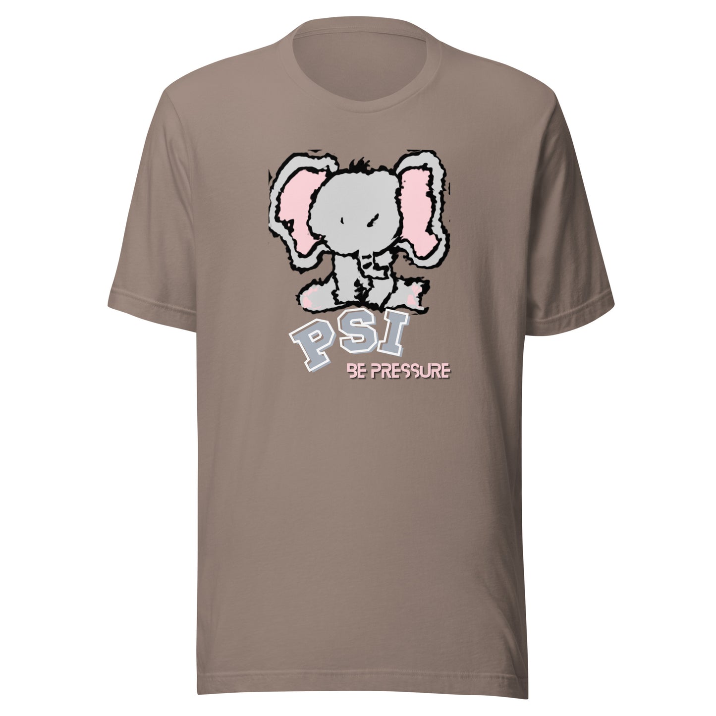 Psi "Be Pressure" Elephant Tee-Unisex t-shirt