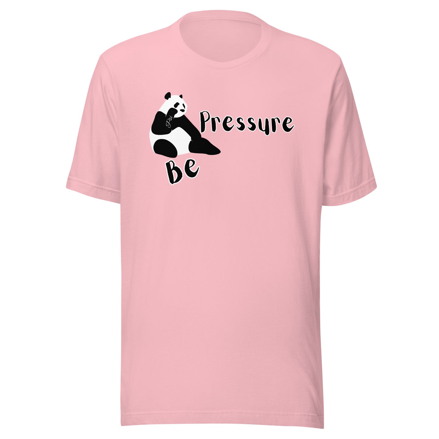 Psi "Be Pressure" Panda Tee-Unisex t-shirt