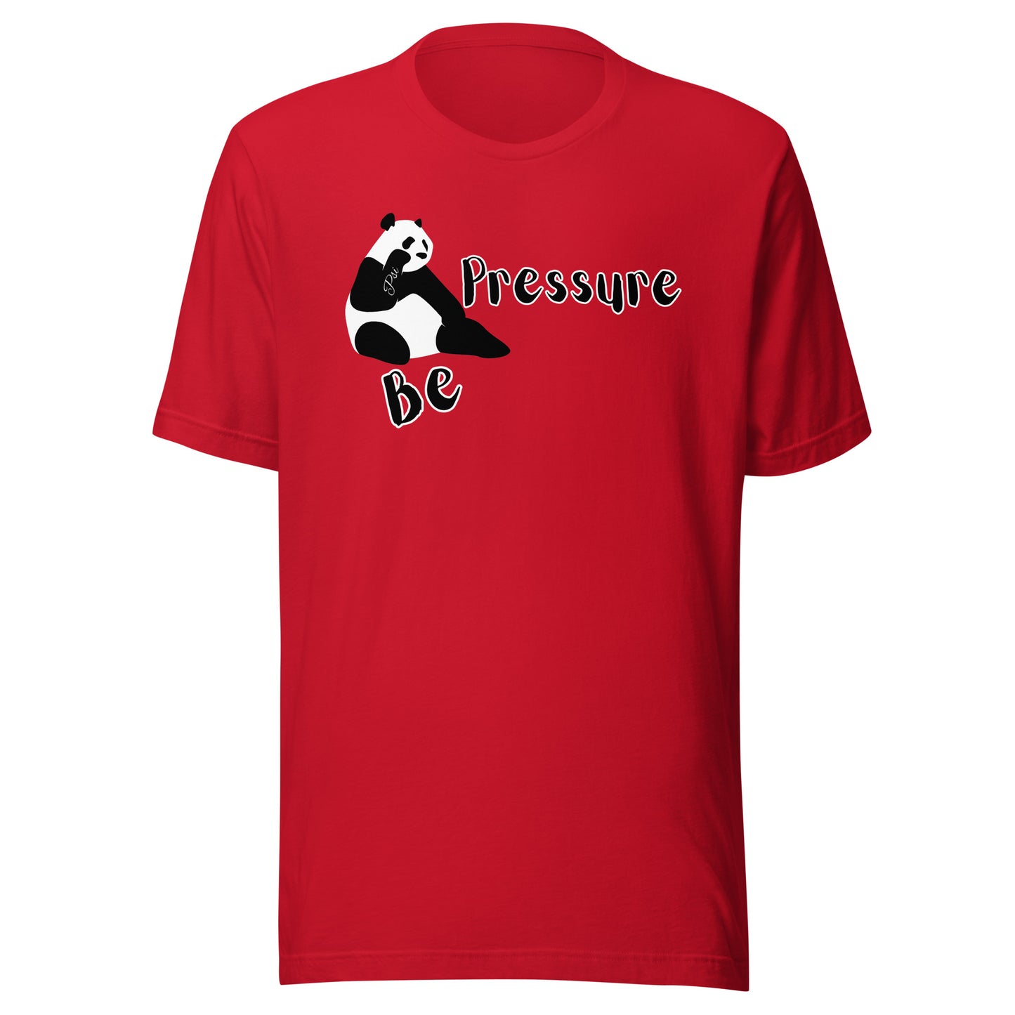 Psi "Be Pressure" Panda Tee-Unisex t-shirt