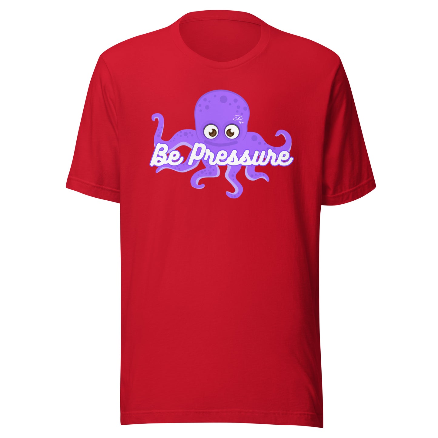 Psi "Be Pressure" Purple Octopus Tee-Unisex t-shirt