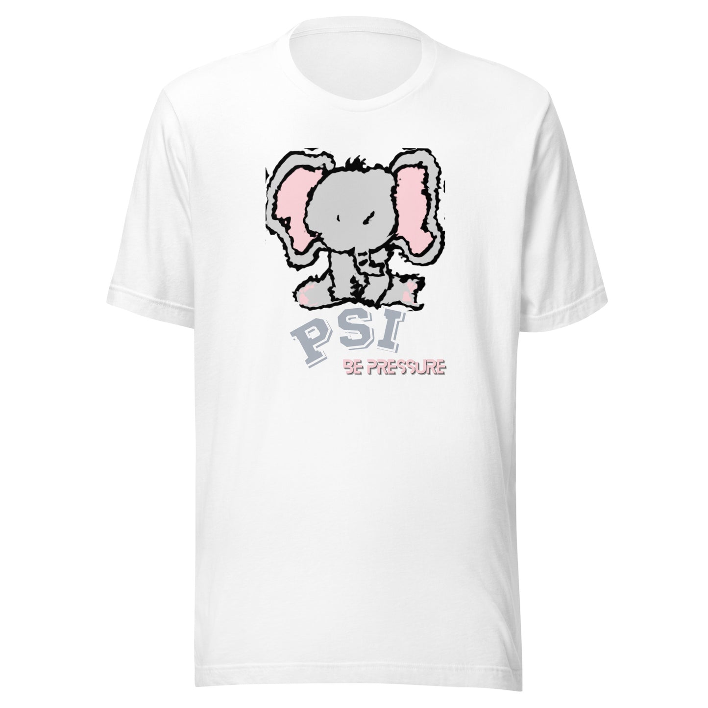 Psi "Be Pressure" Elephant Tee-Unisex t-shirt