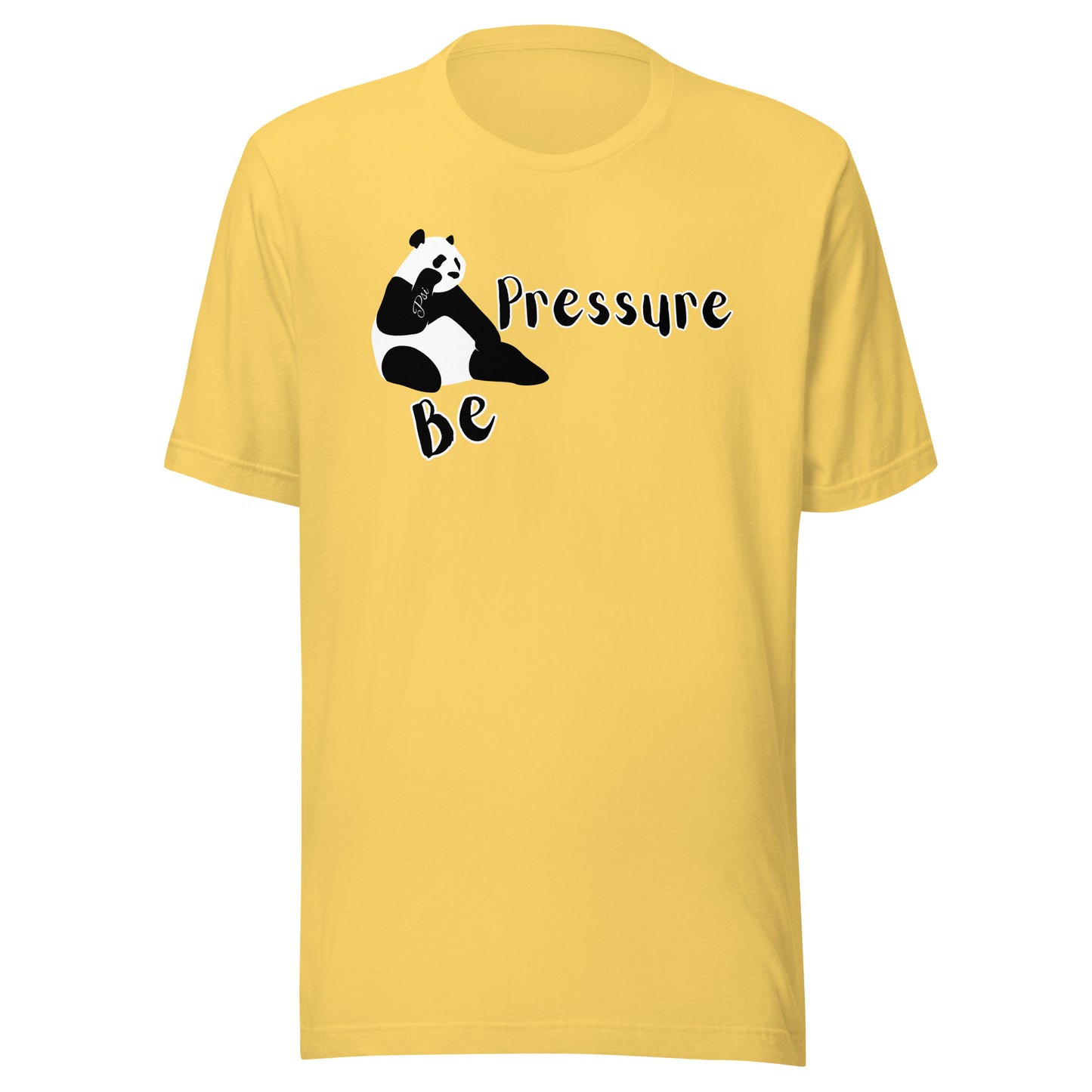 Psi "Be Pressure" Panda Tee-Unisex t-shirt